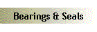 Bearings & Seals